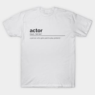 dictionary definition of actor T-Shirt